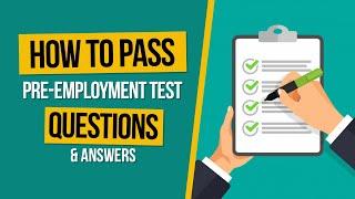 How to Pass Pre-Employment Assessment Test: Questions and Answers