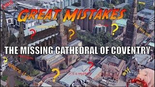 Great Mistakes: Coventry's Lost Medieval Cathedral