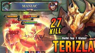 27 Kills + MANIAC!! Terizla Super Killing Machine!! - Build Top 1 Global Terizla ~ MLBB