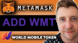 How to Add World Mobile Token (WMT) to Metamask Wallet