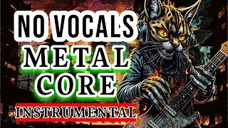 METALCORE NO VOCAL | METAL INSTRUMENTAL NO VOCALS | 90 MINUTES OF METALCORE