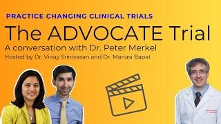 The ADVOCATE Trial: A Conversation with Dr. Peter A. Merkel