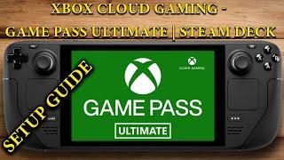 How to easily set up Xbox Cloud Gaming / Xbox Game Pass Ultimate on Steam Deck | Setup Guide