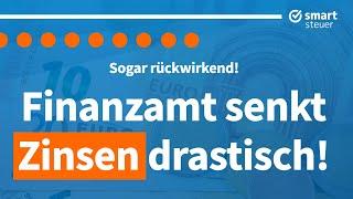 Neues URTEIL: Finanzamt senkt Zinsen drastisch (sogar rückwirkend)!