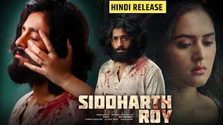 Siddharth Roy Full Movie Hindi Dubbed Release Update | Love Story Movie | Deepak Saroj | Tanvi Negi