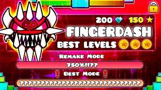 [OFFICIAL] "THE BEST LEVELS OF FINGERDASH" !!! - GEOMETRY DASH BETTER LEVEL VERSIONS