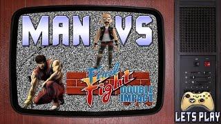 FINAL FIGHT - THE GAMEREVOLUTION GOES RETRO -MAN VS RETRO SERIES