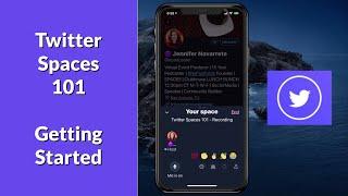 Twitter Spaces 101: Getting Started