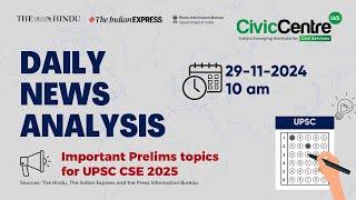 Daily Current Affairs for November 29th, 2024 | Hindu, Indian Express & PIB | UPSC CSE Prelims