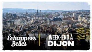 Échappées belles - Week-end à Dijon