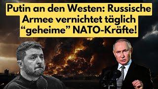 Putin enthüllt: Russische Streitkräfte eliminieren täglich Hunderte NATO Soldaten!