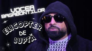 VOCEA BAGABONTILOR - ELICOPTER DE LUPTĂ  ( PENTRU ELICOPTER DIN BUDEASA DIN PARTEA LUI IORGA )