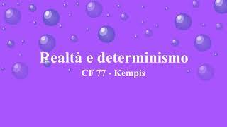 CF 77 Realtà  e determinismo Kempis-  Oltre l'illusione   pp 242-248