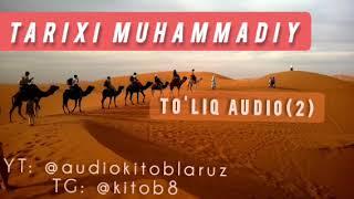 TARIXI MUHAMMADIY(2) TO'LIQ AUDIO #audiokitoblaruz