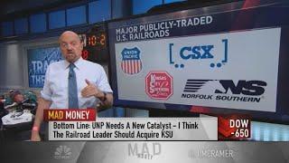 Jim Cramer: Union Pacific should acquire Kansas City Southern