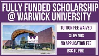 Chancellor's Scholarship at University of Warwick 2025 |Fully Funded + Monthly Stipend |No App Fee