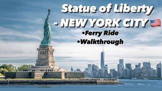 STATUE of LIBERTY - New York City - Ferry Ride • Walkthrough | August 2023