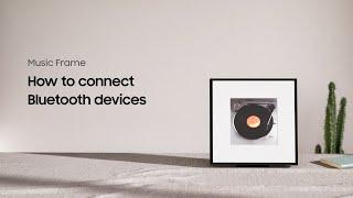 How to connect the Music Frame to Bluetooth devices