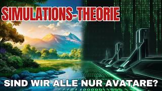 Simulationstheorie erklärt: Sind wir alle nur Programme?