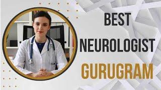 Neurologist in Gurugram, India