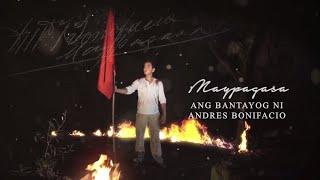 The State Documentary on Andres Bonifacio ("Maypagasa" with extended interviews)