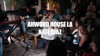 Ashwood House LA ft. Nate Diaz