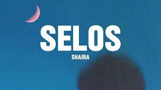 Shaira - Selos (Lyrics)