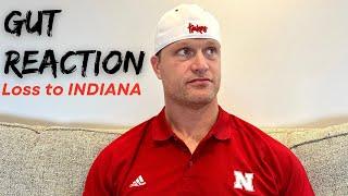 Gut Reaction: NEBRASKA'S EMBARRASSING & DISAPPOINTING LOSS TO INDIANA