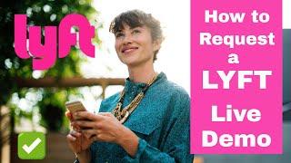 How to  Request a Lyft - Live Demo