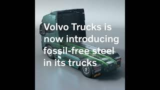 Volvo Trucks: First in the world to use fossil-free steel in its trucks