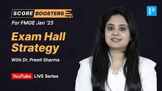 "Exam Hall Strategy For FMGE" By Dr. Preeti Sharma #scorebooster