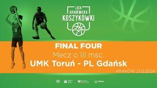 Liga Akademicka AZS | Final Four | Mecz o III msc. | Koszykówka M | UMK Toruń - PG Gdańsk