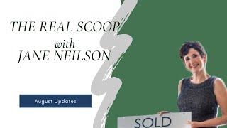 The Real Scoop: 2021 August Updates - Jane Neilson