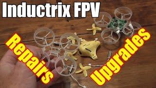 Inductrix FPV: REPAIRS and UPGRADES ?