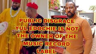 PUBLIC DISGRACE YUL EDOCHIE IS NOT THE OWNER OF THE MUSIC RECORD LABEL