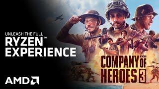 Company of Heroes 3 - The Ryzen Experience