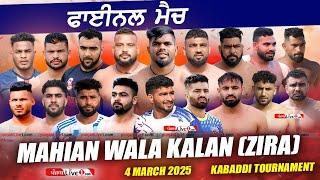 Final Mahian Wala Kalan (Zira) Kabaddi Tournament 4 March 2025 || Mahian Wala Vs Daggo Romana