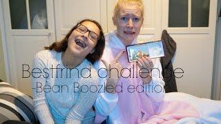 Bestfriend challenge- BEAN BOOZLED EDITION