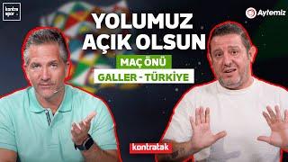 CANLI | Galler - Türkiye Maç Önü | Nihat Kahveci, Nebil Evren | Kontratak