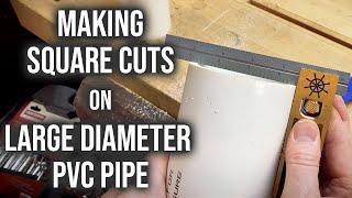 Reliably Make Square and Straight Cuts on Large Diameter PVC Plumbing Pipes