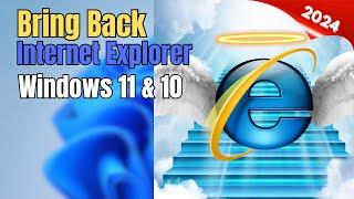 How to get Internet Explorer back on Windows 11 & 10