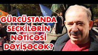 Gürcüstanda seçkilərin nəticəsi dəyişəcək? Rauf Mirqədirovdan TƏHLİL