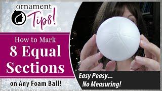 Divide a Foam Ball into 8 Equal Sections