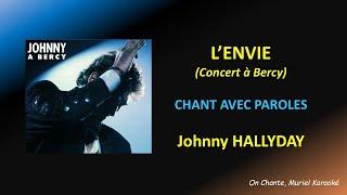 Johnny HALLYDAY A BERCY - L'ENVIE - PAROLES (Lyrics) HQ