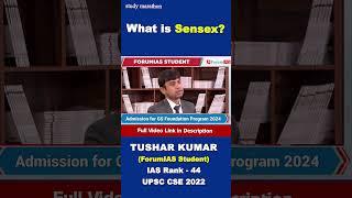 What is Sensex | Tushar Kumar | IAS Rank-44 | UPSC CSE 2022 | #shorts