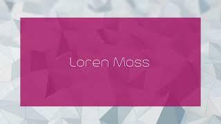 Loren Moss - appearance