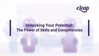 eBrief: Unlocking Your Potential: The Power of Skills and Competencies