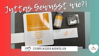 Stampin'Up! - JUTTAS GEWUSST WIE?! - Stempelkissen auffüllen - Ganz einfach mit den Nachfüllern