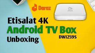 Etisalat eLife 4K Android Tv Box Unboxing | Etisalat DWI259S | Hindi | Urdu