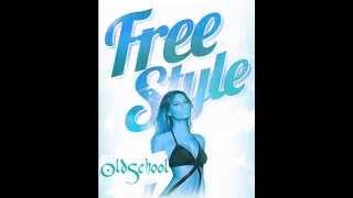 FREESTYLE / OldSchool Freestyle Mix